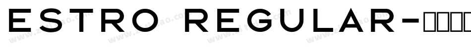 Estro Regular字体转换